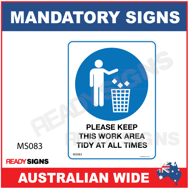 MANDATORY SIGN - MS083 - PLEASE KEEP THIS WORK AREA TIDY AT ALL TIMES